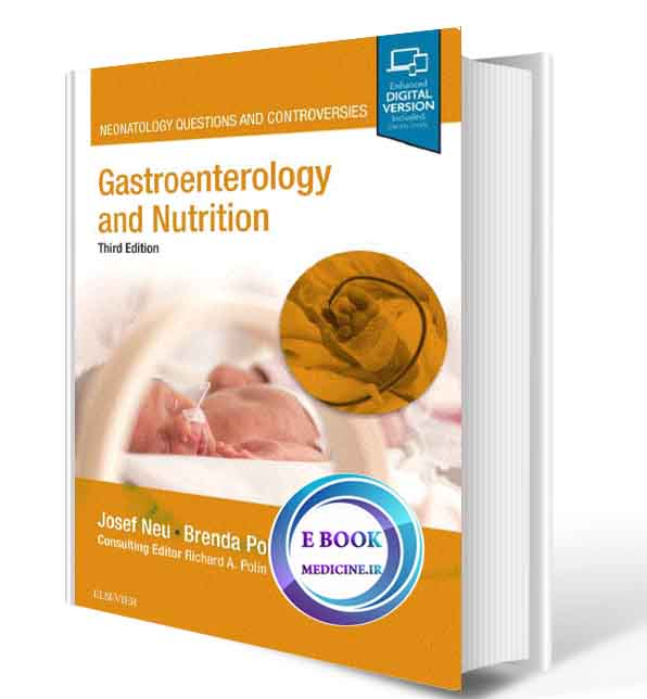 دانلود کتاب Gastroenterology and Nutrition: Neonatology Questions and Controversies 2019 (Pdf)